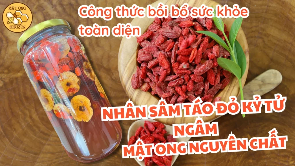 Mật ong ngâm nhân sâm, táo đỏ, kỷ tử: Công thức bồi bổ sức khỏe toàn diện 3 Mật ong ngâm nhân sâm, táo đỏ, kỷ tử: Công thức bồi bổ sức khỏe toàn diện