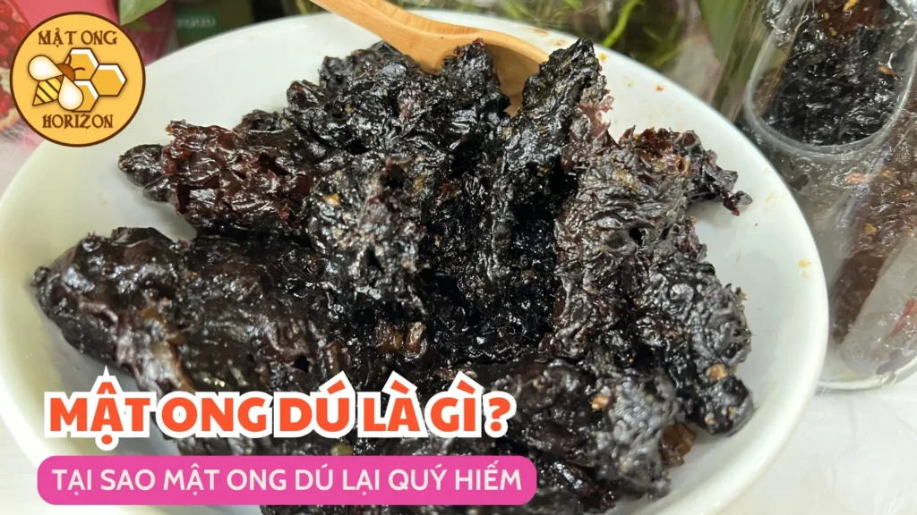 Mật ong dú là gì?