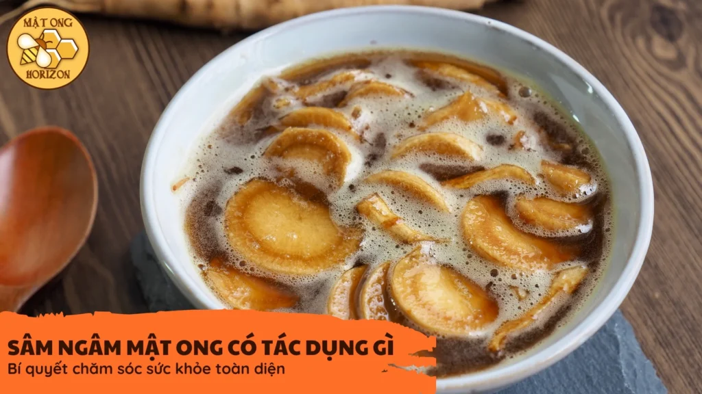 Sâm ngâm mật ong có tác dụng gì? Bí quyết chăm sóc sức khỏe toàn diện