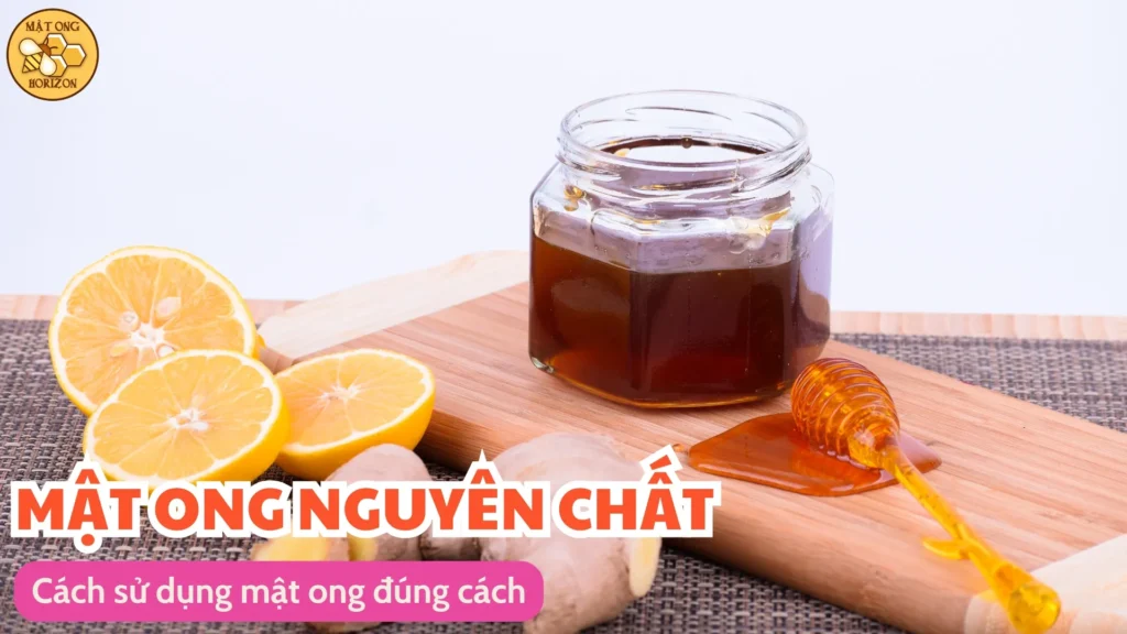 Hướng dẫn sử dụng mật ong hiệu quả và an toàn 9 Cách sử dụng mật ong đúng cách