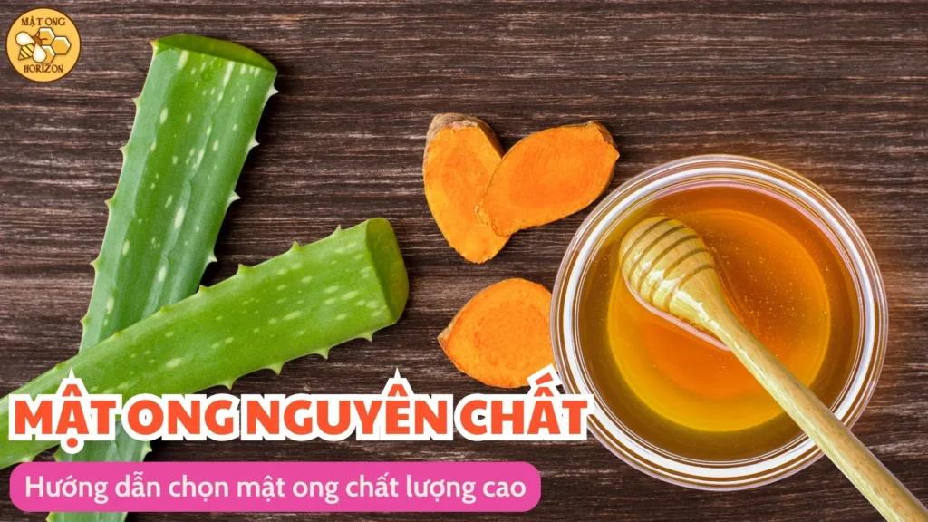 Hướng dẫn chọn mật ong chất lượng cao