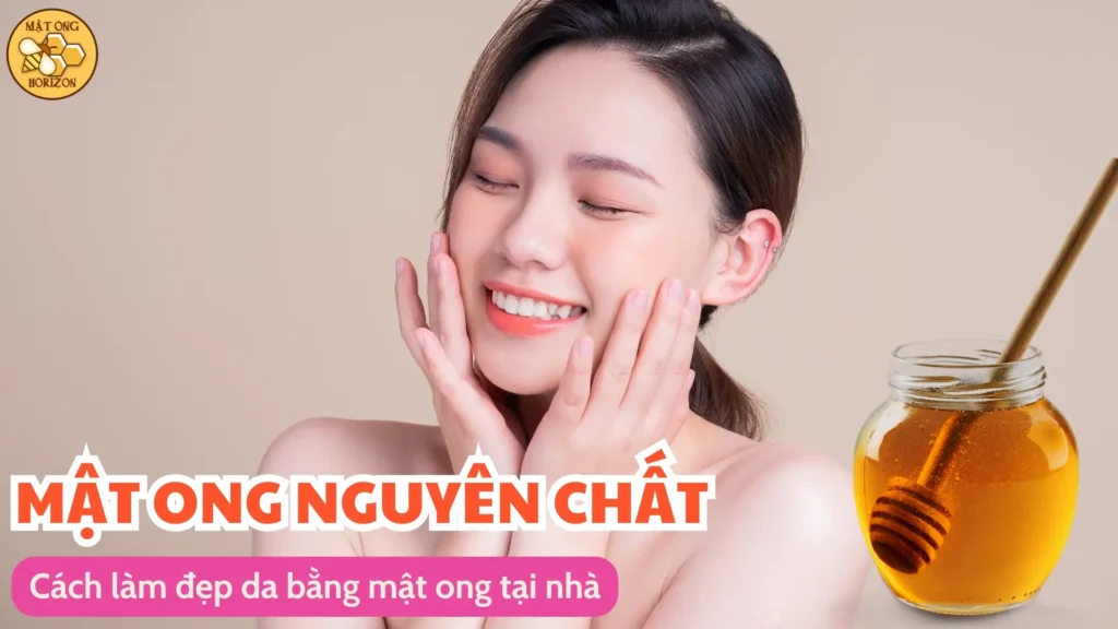 Cách làm đẹp da bằng mật ong tại nhà 7 Cách làm đẹp da bằng mật ong tại nhà
