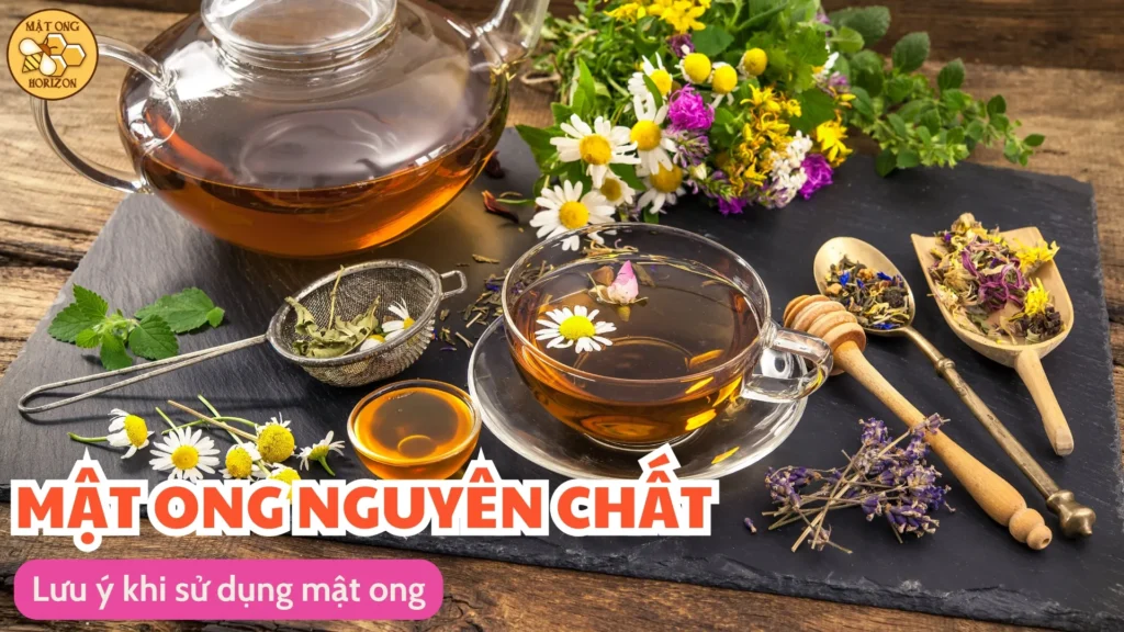 5 cách thử mật ong nguyên chất, phân biệt thật giả 15 Lưu ý khi sử dụng mật ong