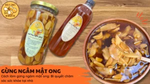 Cách làm gừng ngâm mật ong: Bí quyết chăm sóc sức khỏe tại nhà