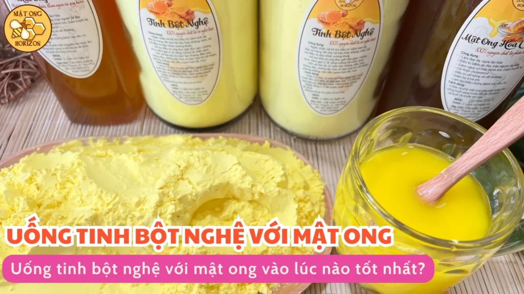 Uống tinh bột nghệ với mật ong vào lúc nào tốt nhất? 7 Uống tinh bột nghệ với mật ong vào lúc nào tốt nhất?