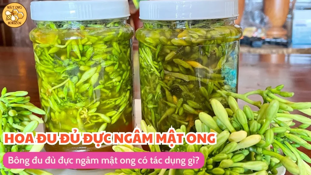 Bông đu đủ đực ngâm mật ong có tác dụng gì? Cách ngâm và sử dụng hiệu quả 8 Bông đu đủ đực ngâm mật ong có tác dụng gì?