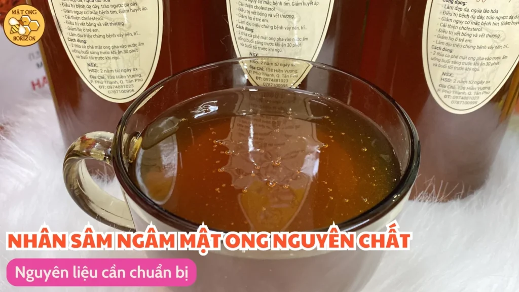 Cách ngâm sâm tươi với mật ong đúng chuẩn 10 Nguyên liệu cần chuẩn bị