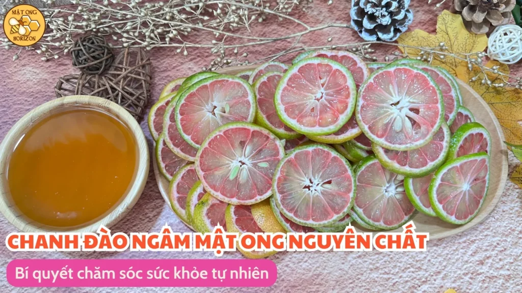 Chanh đào ngâm mật ong – bí quyết chăm sóc sức khỏe tự nhiên