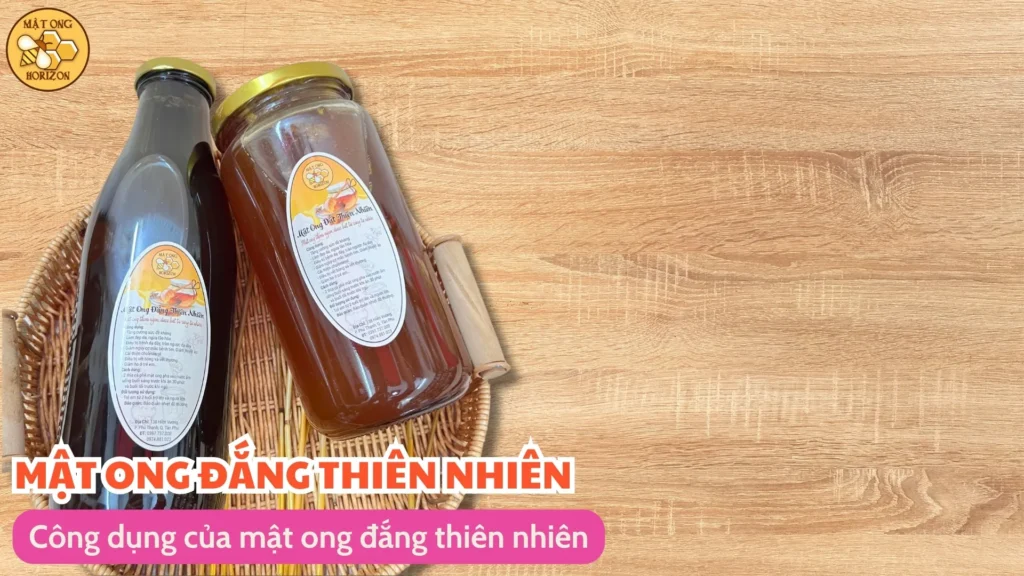Công dụng của mật ong đắng thiên nhiên
