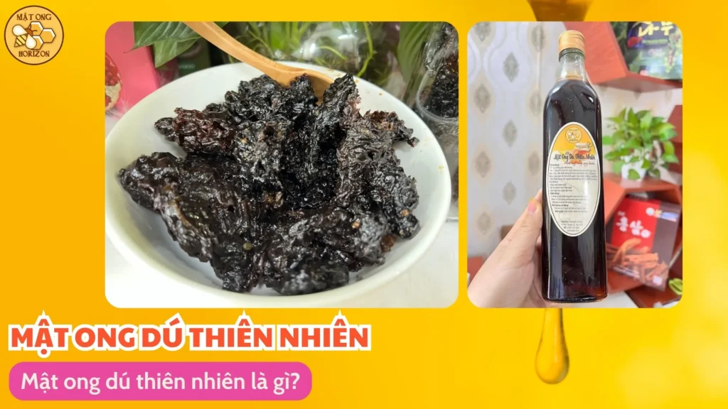 Mật ong dú thiên nhiên là gì?