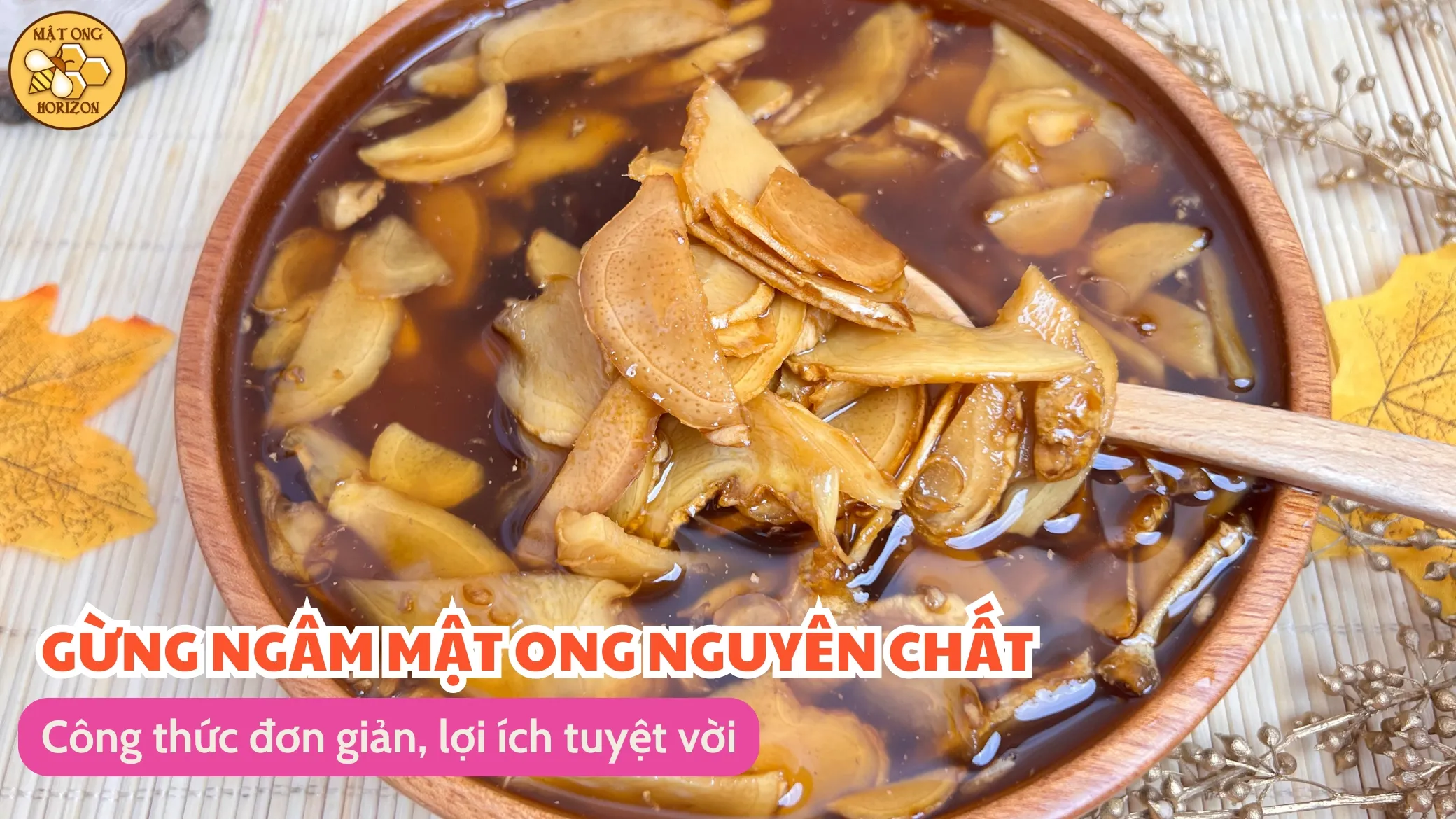 Gừng ngâm mật ong nguyên chất: Công thức đơn giản, lợi ích tuyệt vời