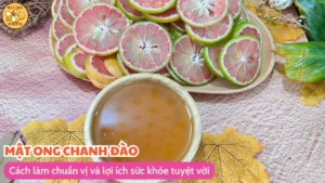 Mật ong chanh đào: Cách làm chuẩn vị và lợi ích sức khỏe tuyệt vời